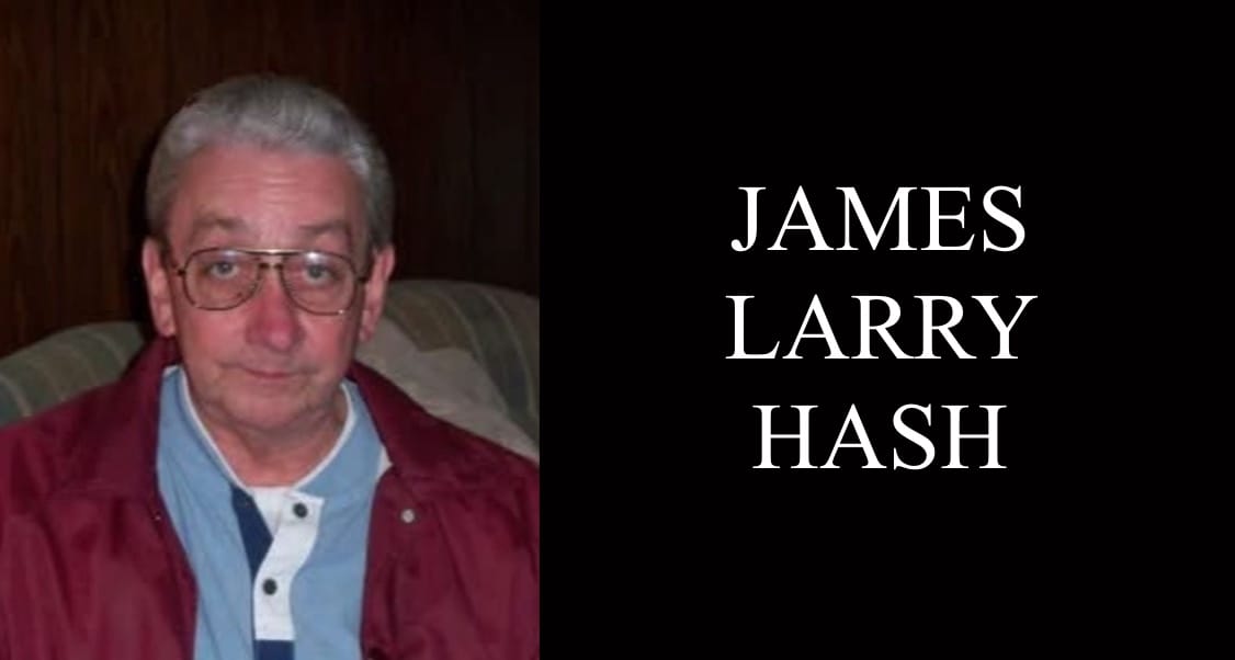 James Larry Hash, 77