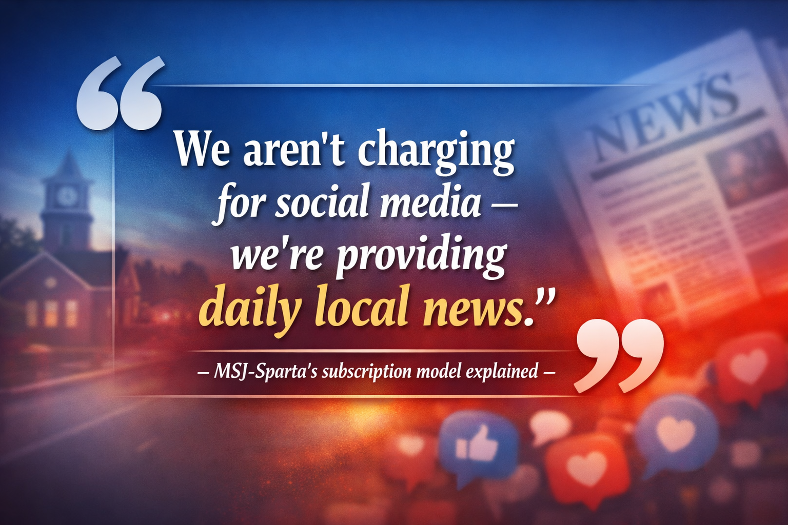 Why Digital News Matters: Inside MSJ's Subscription Model