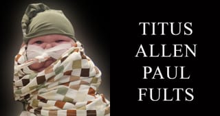 Titus Allen Paul Fults, infant
