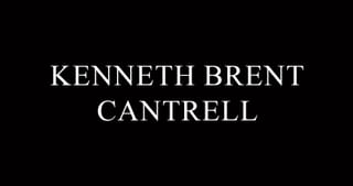 Kenneth Brent Cantrell, 66