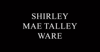Shirley Mae Talley Ware, 87