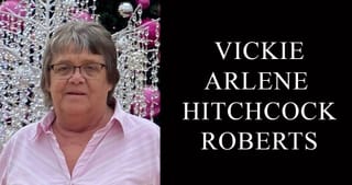 Vickie Arlene Hitchcock Roberts, 65