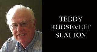Teddy Roosevelt Slatton, 90