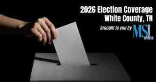 MSJ-Sparta's 2026 White County TN Election Coverage Guide