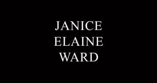Janice Elaine Ward, 73