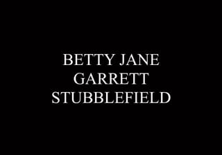 Betty Jane Garrett Stubblefield, 94