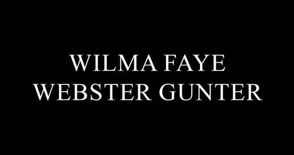 Wilma Faye Webster Gunter, 84